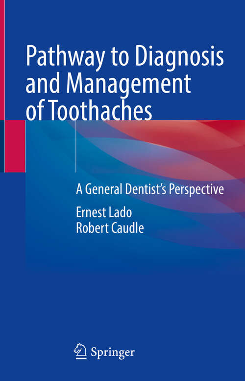 Book cover of Pathway to Diagnosis and Management of Toothaches: A General Dentist’s Perspective