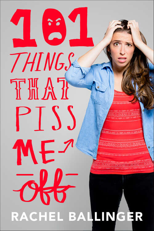 Book cover of 101 Things That Piss Me Off