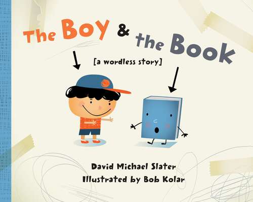 Book cover of The Boy & the Book: [a wordless story]