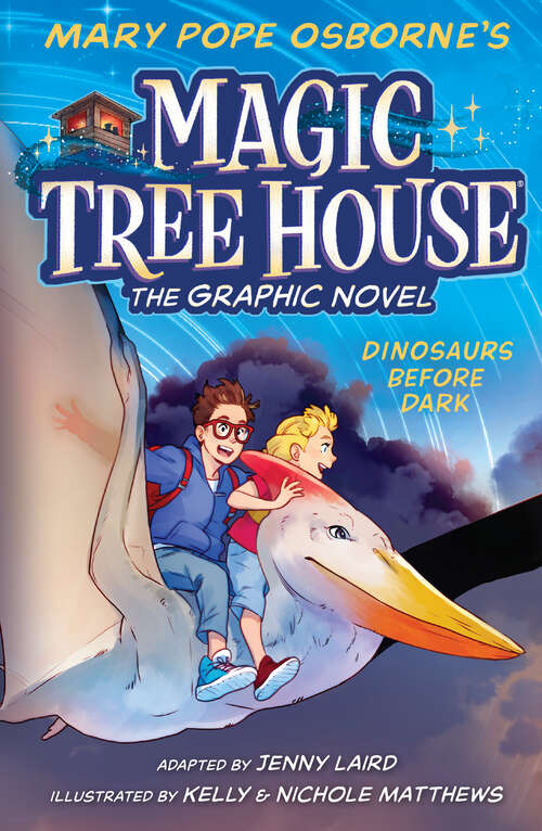 Book cover of Dinosaurs Before Dark Graphic Novel (Magic Tree House (R) #1)