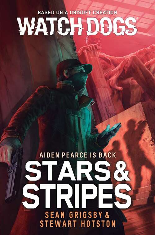 Book cover of Watch Dogs: Stars & Stripes (Ebook Original) (Watch Dogs)