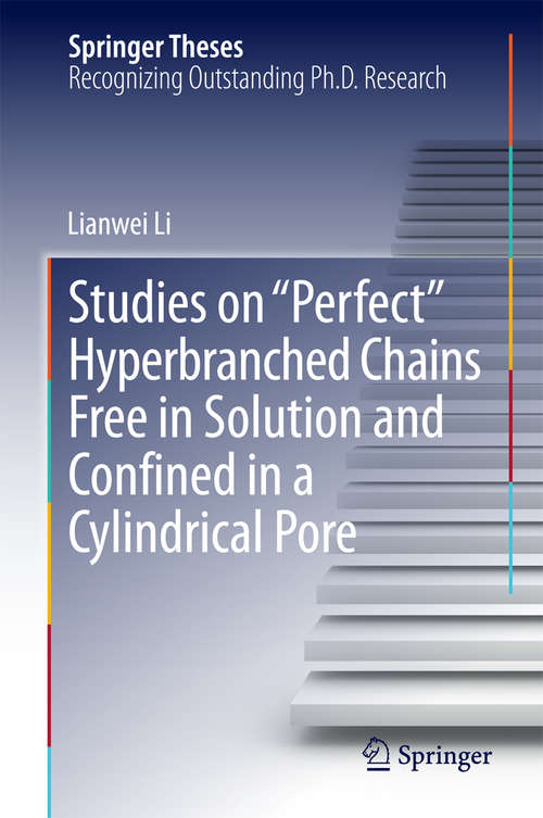 Book cover of Studies on "Perfect" Hyperbranched Chains Free in Solution and Confined in a Cylindrical Pore