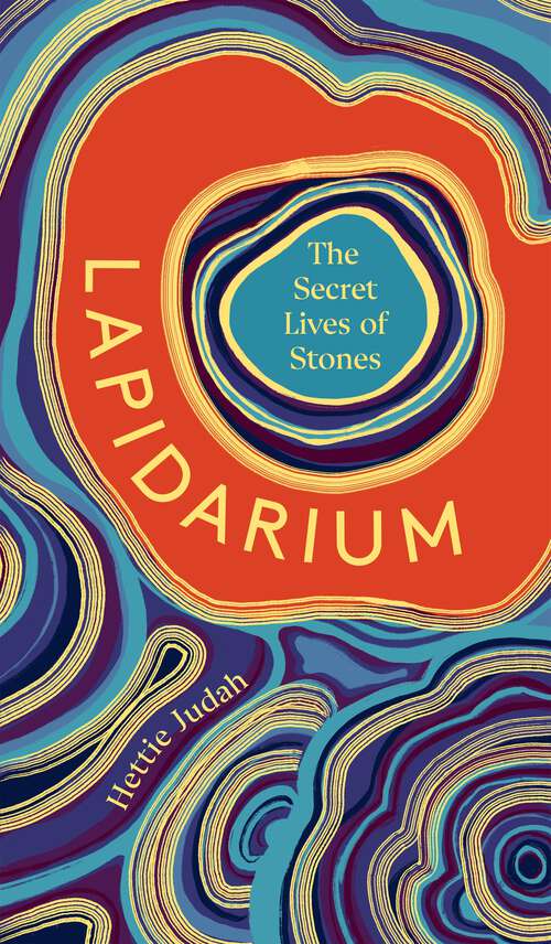 Book cover of Lapidarium: The Secret Lives of Stones