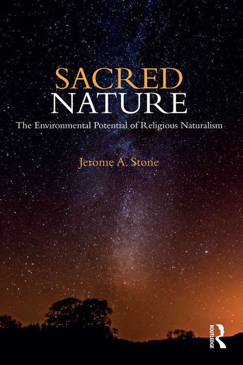 Book cover of Sacred Nature: The Environmental Potential of Religious Naturalism