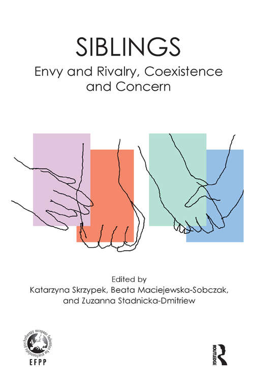 Book cover of Siblings: Envy and Rivalry, Coexistence and Concern (The\efpp Monograph Ser.)