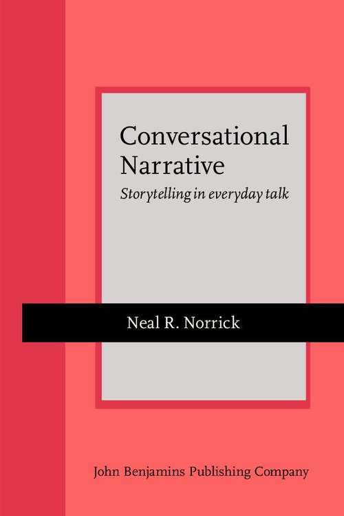 Book cover of Conversational Narrative: Storytelling in Everyday Talk (Current Issues in Linguistic Theory #203)