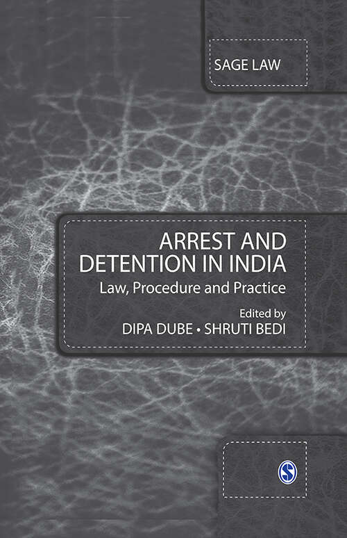 Book cover of Arrest and Detention in India: Law, Procedure and Practice (SAGE Law)