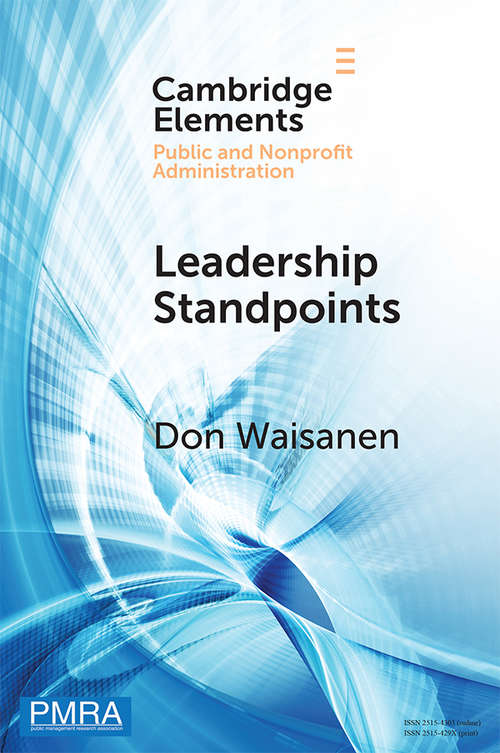 Book cover of Leadership Standpoints: A Practical Framework for the Next Generation of Nonprofit Leaders (Elements in Public and Nonprofit Administration)