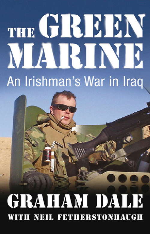 Book cover of The Green Marine: An Irishman's War in Iraq