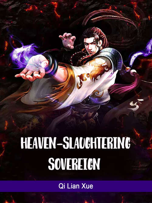 Book cover of Heaven-slaughtering Sovereign: Volume 10 (Volume 10 #10)