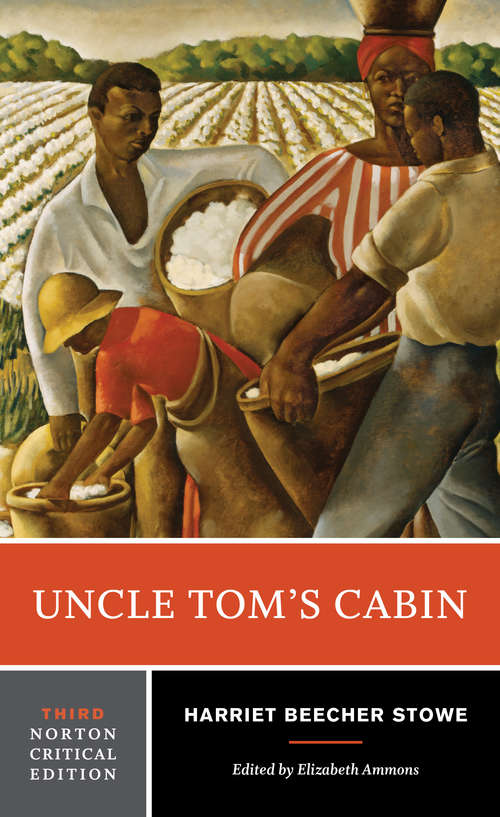 Book cover of Uncle Tom's Cabin  (Norton Critical Editions: Third Edition)