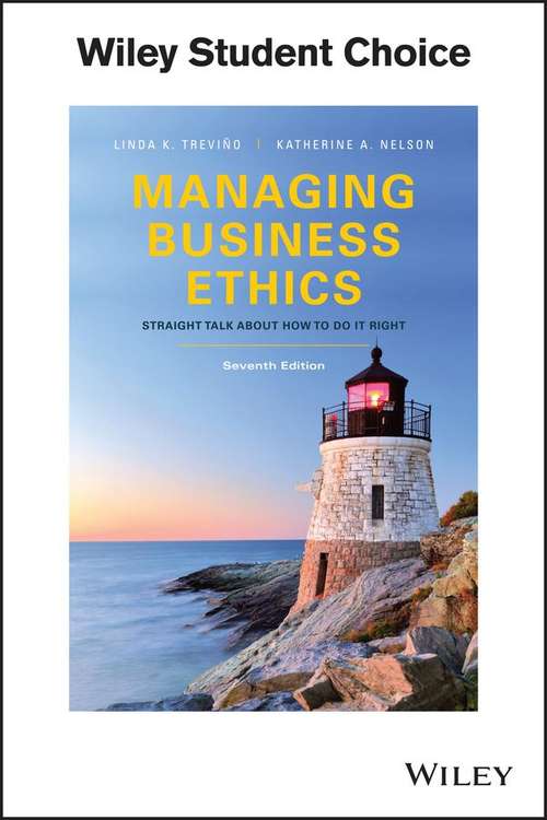 Book cover of Managing Business Ethics: Straight Talk about How to Do It Right (Seventh Edition)