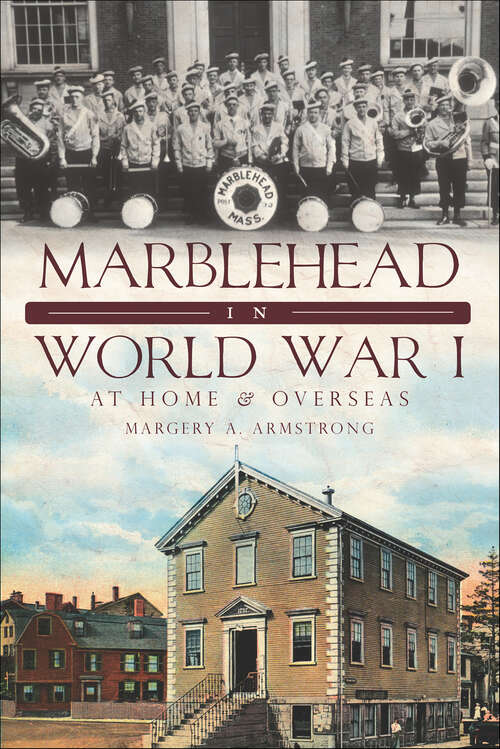 Book cover of Marblehead in World War I: At Home and Overseas (Military)