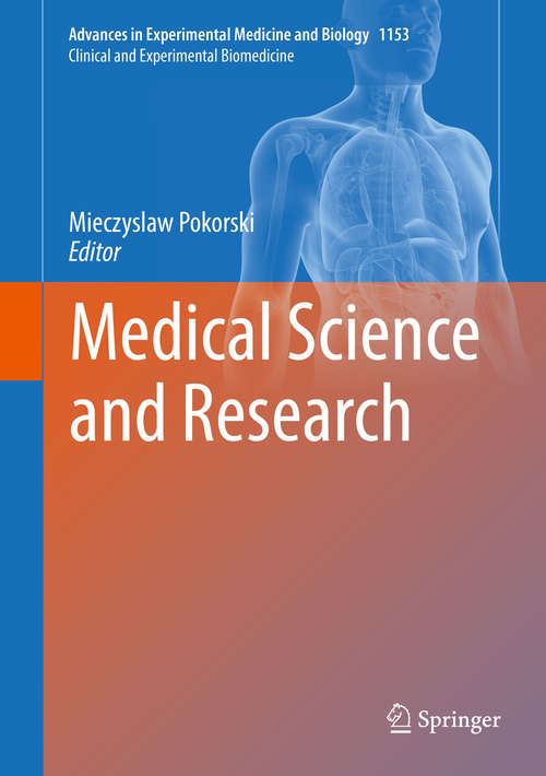 Book cover of Medical Science and Research (1st ed. 2019) (Advances in Experimental Medicine and Biology #1153)