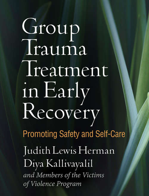 Book cover of Group Trauma Treatment in Early Recovery: Promoting Safety and Self-Care