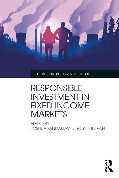 Book cover of Responsible Investment in Fixed Income Markets (The Responsible Investment Series)