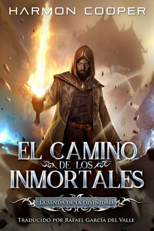 Book cover of El camino de los inmortales: El sendero de la divinidad (El camino de los inmortales #1)