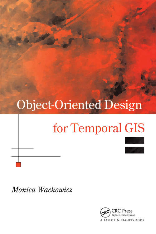 Book cover of Object-Oriented Design for Temporal GIS