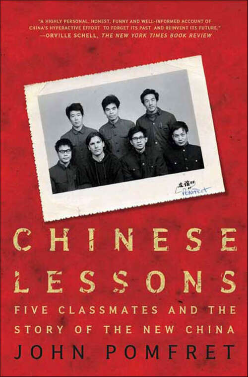 Book cover of Chinese Lessons: Five Classmates and the Story of the New China