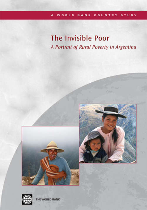 Book cover of The Invisible Poor: A Portrait of Rural Poverty in Argentina