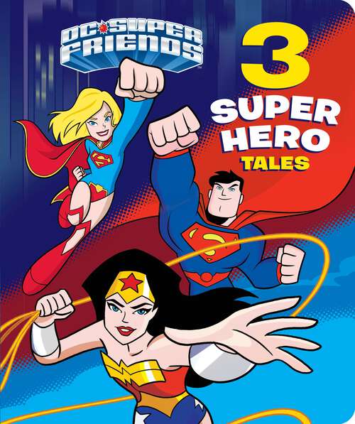 Book cover of 3 Super Hero Tales (DC Super Friends)