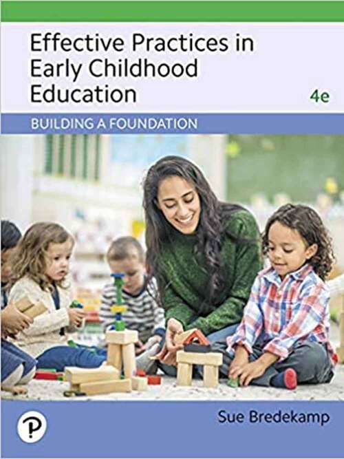 Book cover of Effective Practices In Early Childhood Education: Building A Foundation (Fourth Edition)