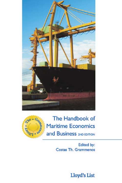 Book cover of The Handbook of Maritime Economics and Business (2) (The Grammenos Library)