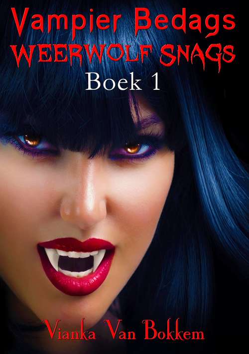 Book cover of Vampier Bedags   (Weerwolf Snags #1)
