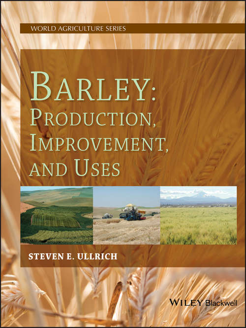 Book cover of Barley: Production, Improvement, and Uses (World Agriculture Series #12)