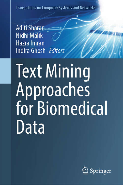 Book cover of Text Mining Approaches for Biomedical Data (2024) (Transactions on Computer Systems and Networks)