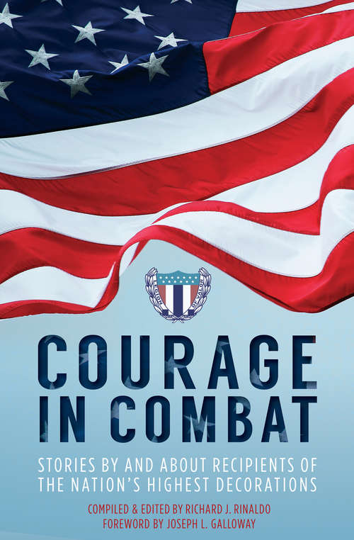 Book cover of Courage in Combat: Stories by and about Recipients of the Nation's Highest Decorations