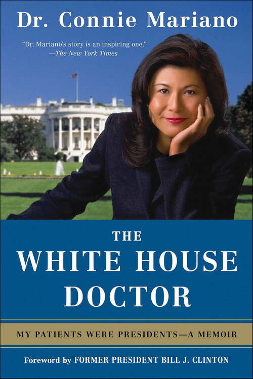 Book cover of The White House Doctor: My Patients Were Presidents—A Memoir