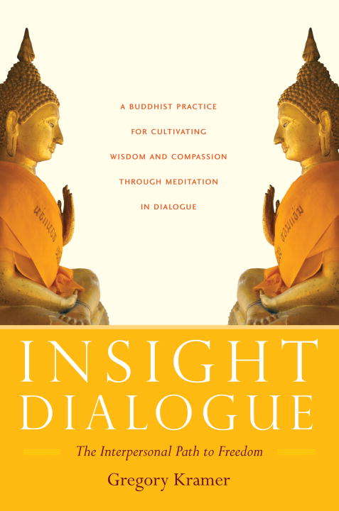 Book cover of Insight Dialogue: The Interpersonal Path to Freedom