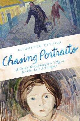 Book cover of Chasing Portraits: A Great-Granddaughter's Quest for Her Lost Art Legacy