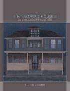 Book cover of My Father’s House: On Will Barnet's Paintings