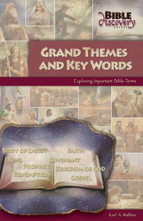 Book cover of Grand Themes And Key Words: Exploring Important Bible Terms (Bible Discovery Series)