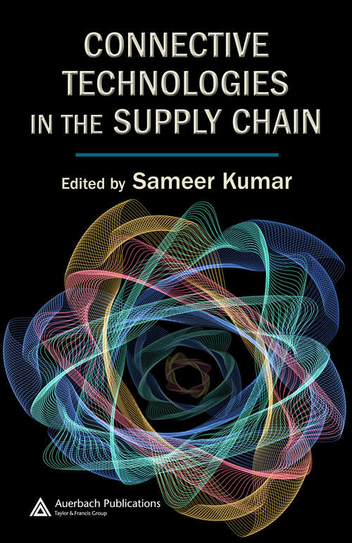 Book cover of Connective Technologies in the Supply Chain (Supply Chain Integration Modeling, Optimization and Application)