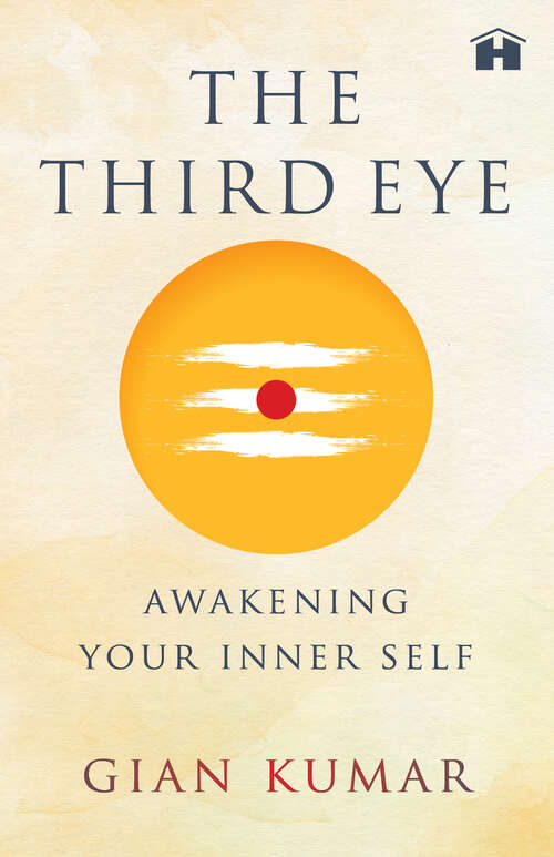 Book cover of The Third Eye: Awakening Your True Self