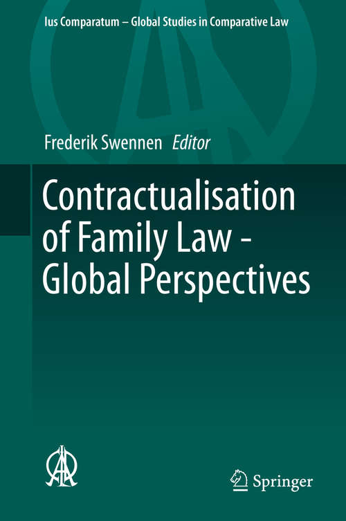 Book cover of Contractualisation of Family Law - Global Perspectives (Ius Comparatum - Global Studies in Comparative Law #4)