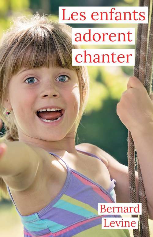 Book cover of Les enfants adorent chanter