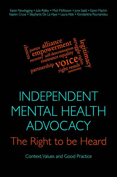 Book cover of Independent Mental Health Advocacy - The Right to Be Heard: Context, Values and Good Practice