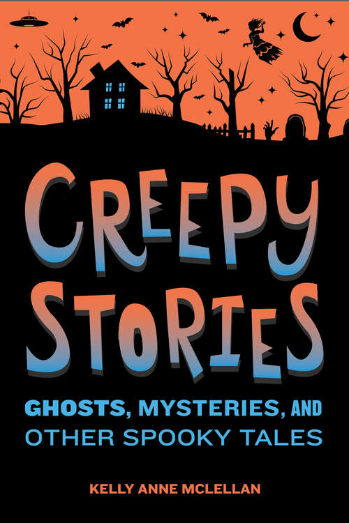 Book cover of Creepy Stories: Ghosts, Mysteries, and Other Spooky Tales