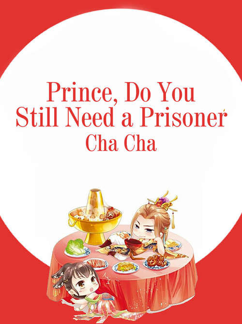 Book cover of Prince, Do You Still Need a Prisoner: Volume 1 (Volume 1 #1)