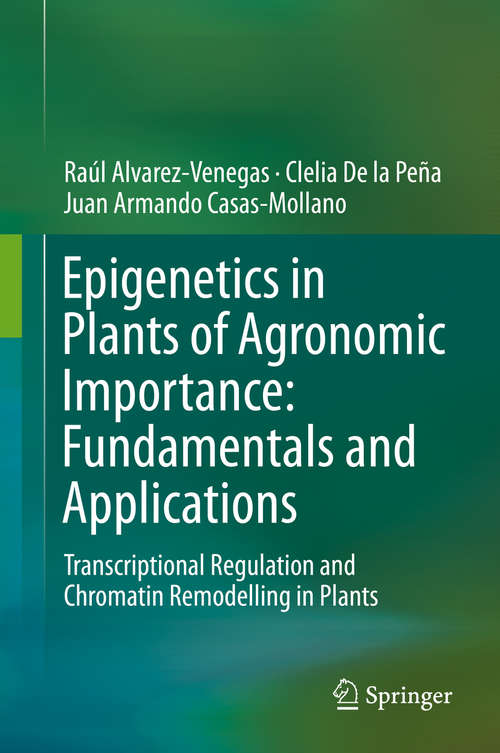 Book cover of Epigenetics in Plants of Agronomic Importance: Fundamentals and Applications