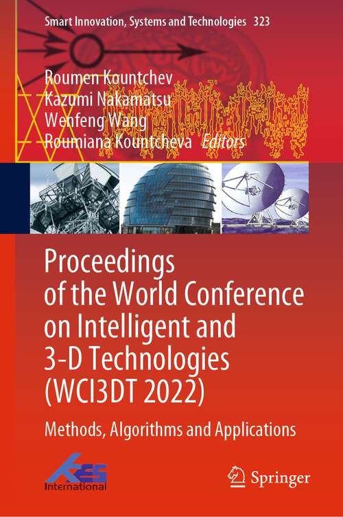 Book cover of Proceedings of the World Conference on Intelligent and 3-D Technologies: Methods, Algorithms and Applications (1st ed. 2023) (Smart Innovation, Systems and Technologies #323)