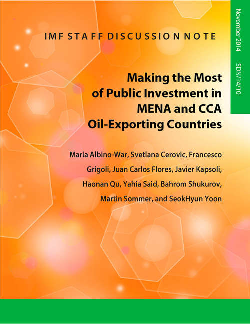 Book cover of IMF Staff Discussion Note: Making the Most of Public Investment in MENA and CCA Oil-Exporting Countries