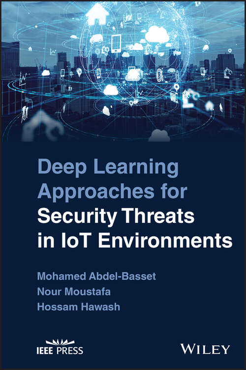 Book cover of Deep Learning Approaches for Security Threats in IoT Environments