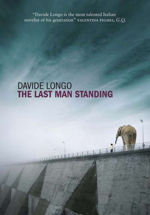 Book cover of The Last Man Standing: The chilling apocalyptic thriller that predicts Italy's collapse