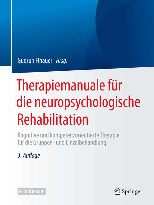 Book cover of Therapiemanuale für die neuropsychologische Rehabilitation: Kognitive und kompetenzorientierte Therapie für die Gruppen- und Einzelbehandlung