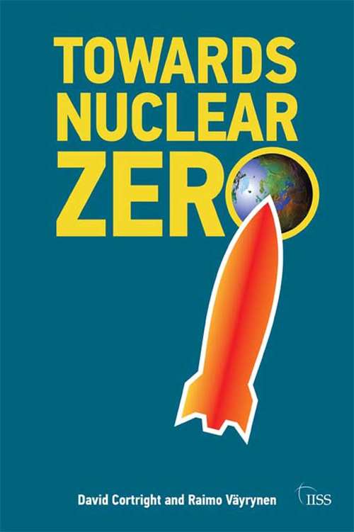 Book cover of Towards Nuclear Zero (Adelphi series)